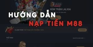 Nạp Tiền M88 Qua Ngân Hàng: Phương Thức Phổ Biến Nhất